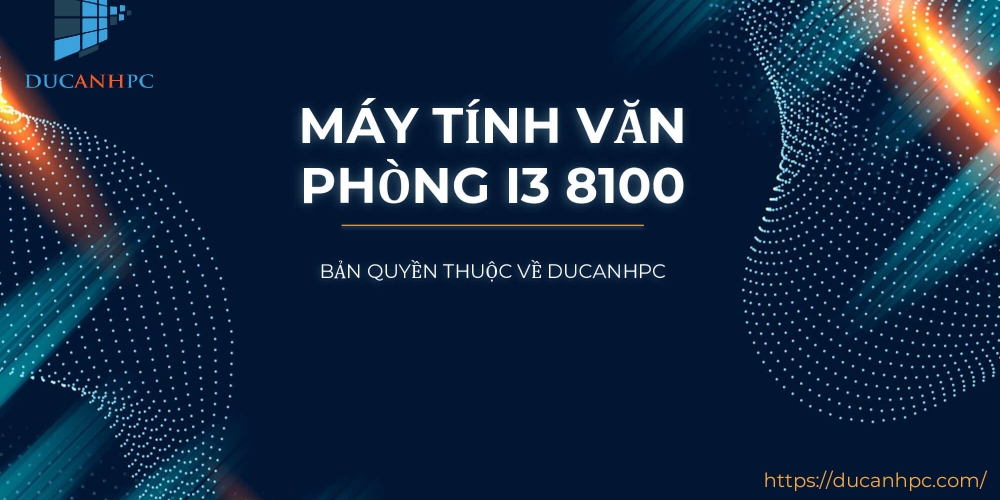 Slide Máy tính văn phòng I3 8100