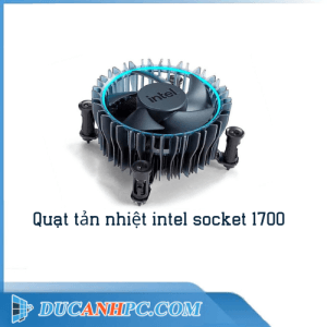 Quạt tản nhiệt intel socket 1700